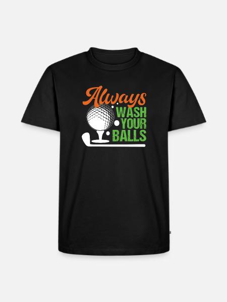 Golf - Always Wash Your Balls - Men's Premium Organic T-Shirt - black