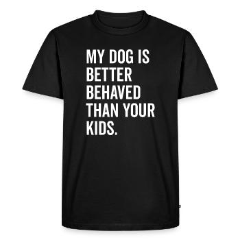 Mon chien se comporte mieux que vos enfants - T-shirt Premium bio Homme - noir - Devant - Nico (187cm)