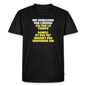 Me Demande Pas L'Heure J'ai Pas Le Temps - SABLIER - T-shirt Premium bio Homme - noir - Devant - Nico (187cm)