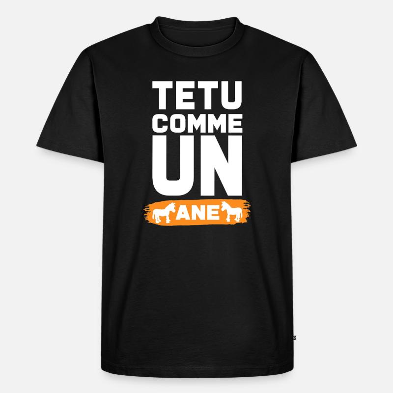 TEXT WIE EIN ESEL - Männer Premium Bio T-Shirt - Schwarz