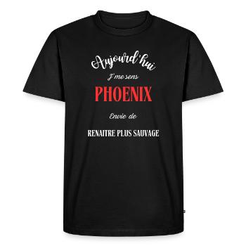 Aujourd'hui j'me sens Phoenix ,envie de  - T-shirt Premium bio Homme - noir - Devant - Nico (187cm)