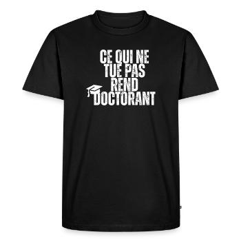 Ce qui ne tue pas rend doctorant - T-shirt Premium bio Homme - noir - Devant - Nico (187cm)