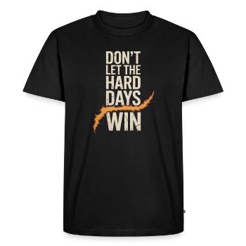 Ne laissez pas les jours difficiles gagner - T-shirt Premium bio Homme - noir - Devant - Nico (187cm)
