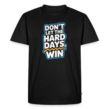Ne laissez pas les jours difficiles gagner - T-shirt Premium bio Homme - noir - Devant - Nico (187cm)