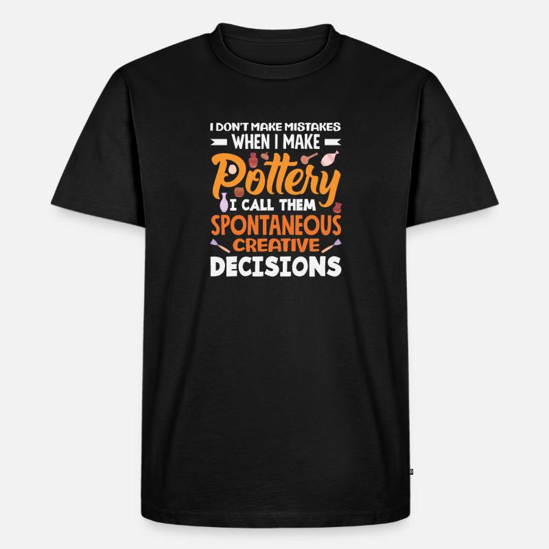 Pottery Without Mistakes Creative Decisions - Men's Premium Organic T-Shirt - black