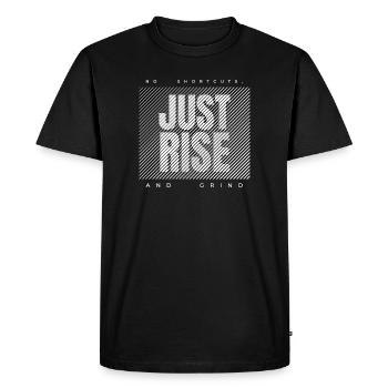 Just Rise and Grind Design Motivation et Succès - T-shirt Premium bio Homme - noir - Devant - Nico (187cm)