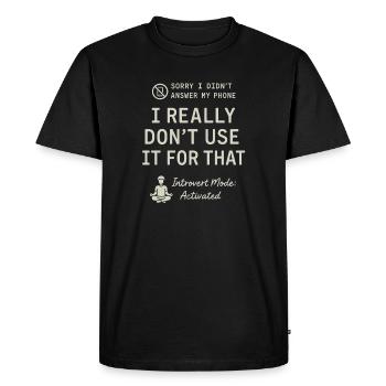 Désolé, je n’ai pas répondu à mon téléphone - T-shirt Premium bio Homme - noir - Devant - Nico (187cm)
