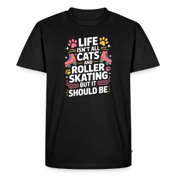 Roller Skating Saying Cats Joke Skating Gift - Men's Premium Organic T-Shirt - black - Front - Nico (187cm)