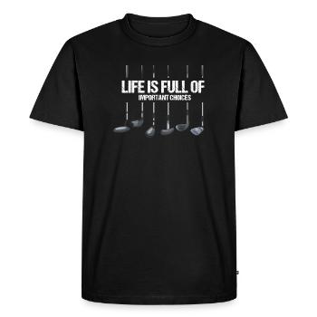 La vie est pleine de choix de clubs de golf Humour - T-shirt Premium bio Homme - noir - Devant - Nico (187cm)