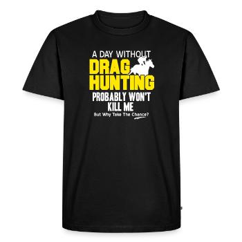 Une journée sans chasse à la traîne Pourquoi s’y risquer - T-shirt Premium bio Homme - noir - Devant - Nico (187cm)
