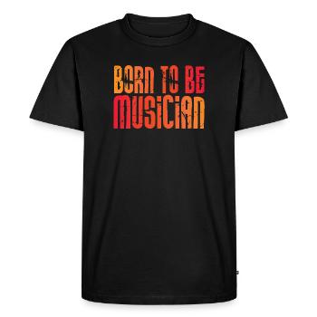Né pour être musicien - T-shirt Premium bio Homme - noir - Devant - Nico (187cm)