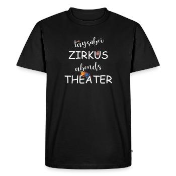 Cirque le jour, théâtre le soir - T-shirt Premium bio Homme - noir - Devant - Nico (187cm)