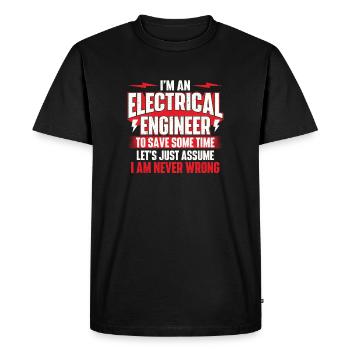 I’m An Electrical Engineer Never Wrong Quote - Men's Premium Organic T-Shirt - black - Front - Nico (187cm)