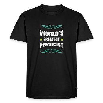 World's Best Physicist Shirt Design - Men's Premium Organic T-Shirt - black - Front - Nico (187cm)