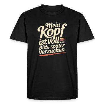 J’ai la tête pleine, essayez plus tard - T-shirt Premium bio Homme - noir - Devant - Nico (187cm)