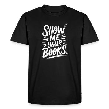 Show Me Your Books Leseratte Buch Lesen Bücher - Men's Premium Organic T-Shirt - black - Front - Nico (187cm)