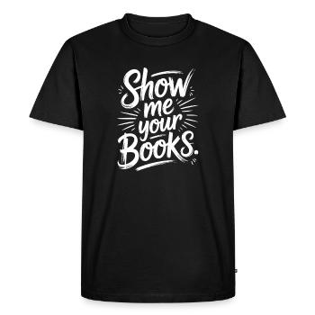 Show Me Your Books Leseratte Buch Lesen Bücher - Men's Premium Organic T-Shirt - black - Front - Nico (187cm)