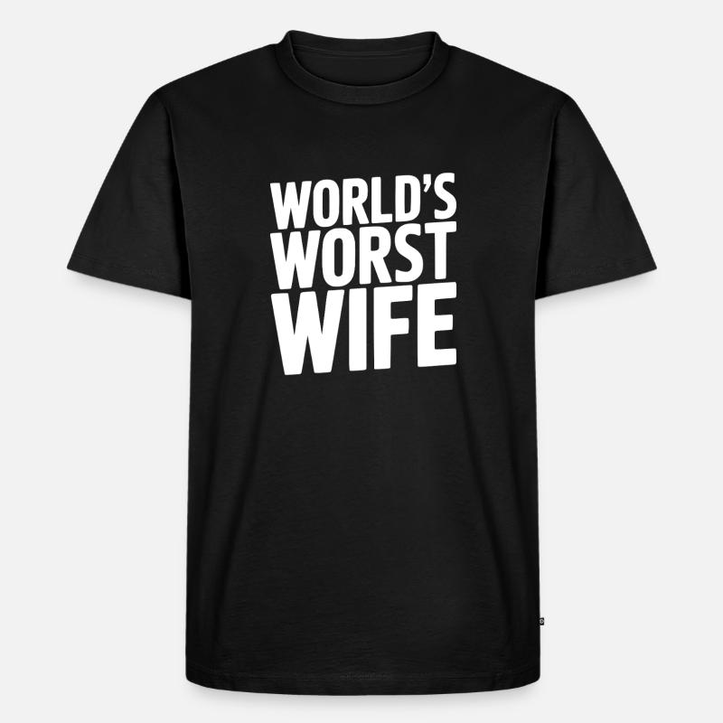 Die schlimmste Ehefrau der Welt - Männer Premium Bio T-Shirt - Schwarz