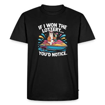 Funny If I Won The Lottery You'd Notice Yacht boat - Men's Premium Organic T-Shirt - black - Front - Nico (187cm)