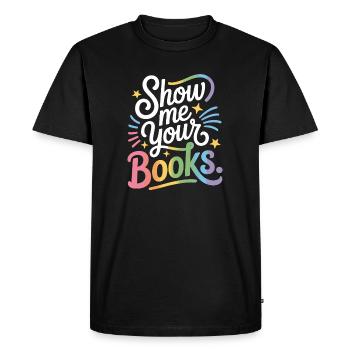 Show Me Your Books Leseratte Buch Lesen Bücher - Men's Premium Organic T-Shirt - black - Front - Nico (187cm)