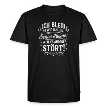 I stay the way I am because it bothers others - Men's Premium Organic T-Shirt - black - Front - Nico (187cm)