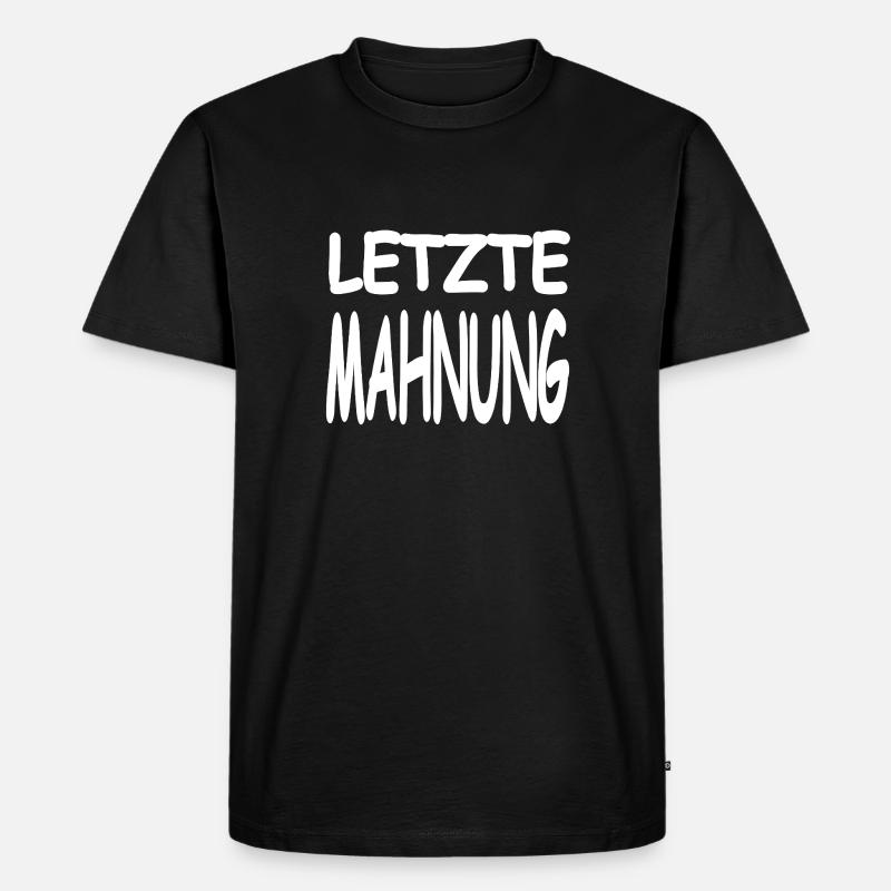 Mahnung - Männer Premium Bio T-Shirt - Schwarz