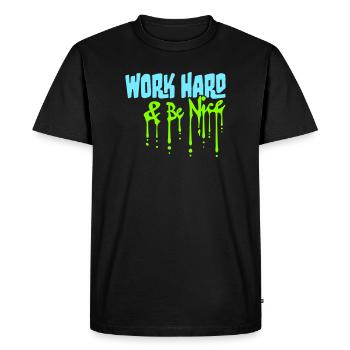 Work Hard Be Nice Motivation Positiver Geist Zitat - T-shirt Premium bio Homme - noir - Devant - Nico (187cm)