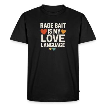 Rage Bait Love Language, Funny Saying  - Men's Premium Organic T-Shirt - black - Front - Nico (187cm)