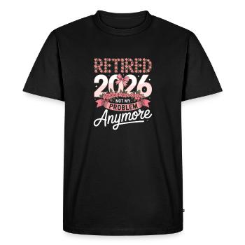 Retired 2020 Not My Problem Anymore - Men's Premium Organic T-Shirt - black - Front - Nico (187cm)