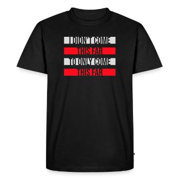 Je ne suis pas venu jusqu’ici pour seulement venir jusqu’ici Devise - T-shirt Premium bio Homme - noir - Devant - Nico (187cm)
