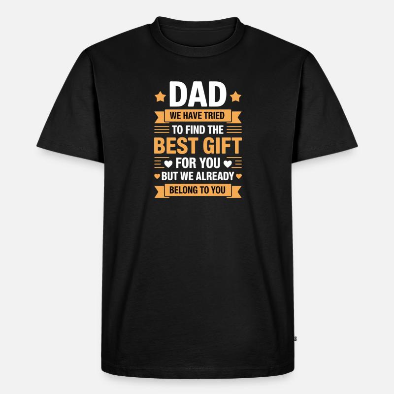 Papa-Geschenk Wir gehören dir schon - Männer Premium Bio T-Shirt - Schwarz