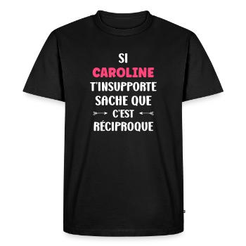 Caroline can't stand you, it's mutual - Men's Premium Organic T-Shirt - black - Front - Nico (187cm)