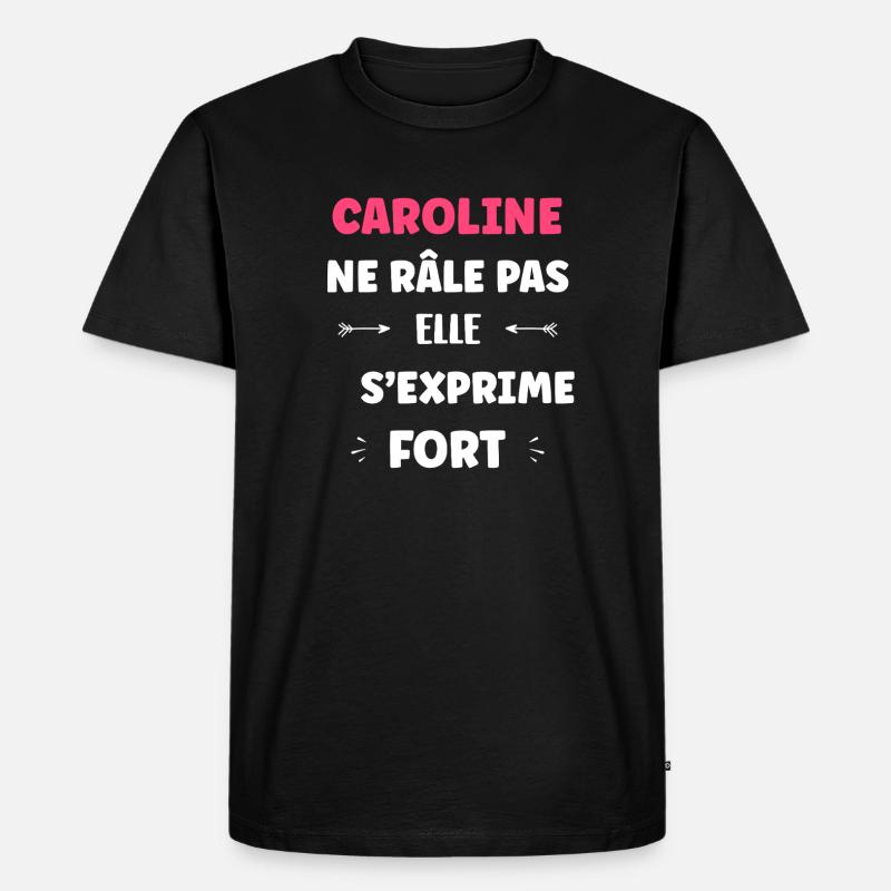 Caroline spricht laut - Männer Premium Bio T-Shirt - Schwarz