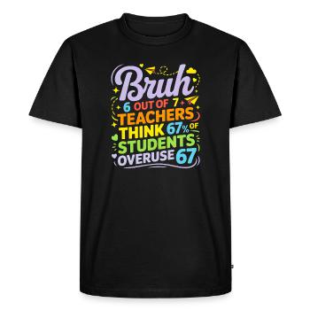 Bruh - Six Seven 6 7 Meme Fun Design - T-shirt Premium bio Homme - noir - Devant - Nico (187cm)