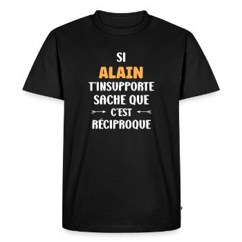 Reciproque Alain T’insupporte - T-shirt Premium bio Homme - noir - Devant - Nico (187cm)