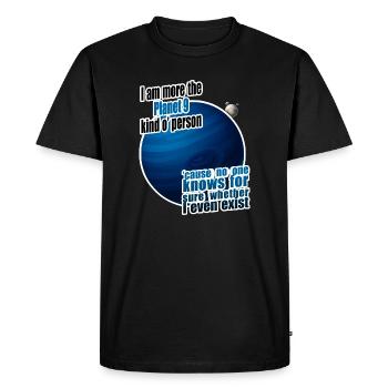 I am more the Planet 9 kind o' person - Men's Premium Organic T-Shirt - black - Front - Nico (187cm)
