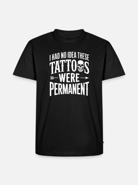 Tattoo-Witz: Diese waren dauerhaft - Männer Premium Bio T-Shirt - Schwarz