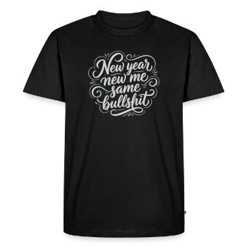 New Year Same Bullshit - Funny Sarcastic White - Men's Premium Organic T-Shirt - black - Front - Nico (187cm)