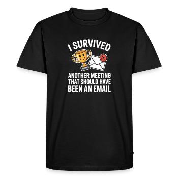 I Survived Another Meeting Email Home Office Office - Men's Premium Organic T-Shirt - black - Front - Nico (187cm)