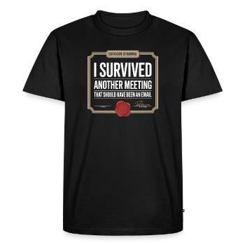 I Survived Another Meeting Email Home Office Office - Men's Premium Organic T-Shirt - black - Front - Nico (187cm)