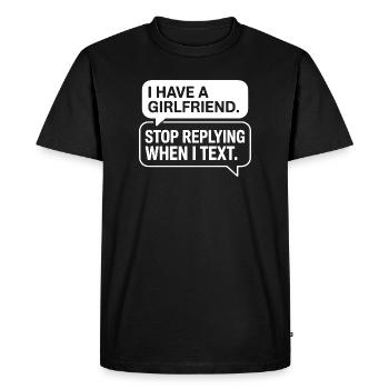 J’ai une copine, arrête de répondre à la fête anti-flirt - T-shirt Premium bio Homme - noir - Devant - Nico (187cm)