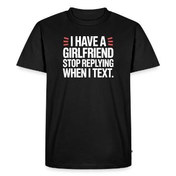 J’ai une copine, arrête de répondre à la fête anti-flirt - T-shirt Premium bio Homme - noir - Devant - Nico (187cm)
