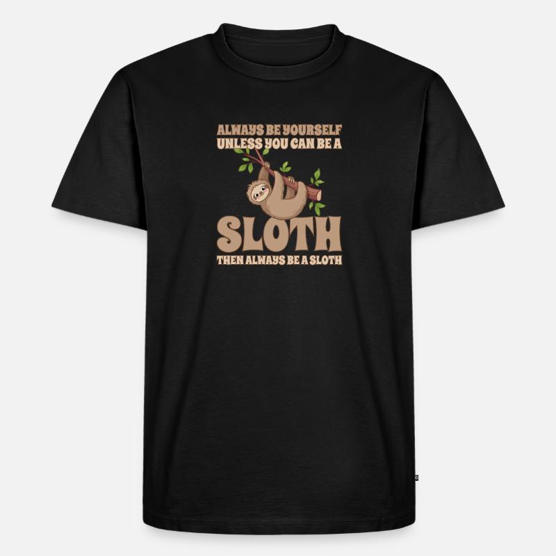 Faultier Always Be A Sloth - Männer Premium Bio T-Shirt - Schwarz