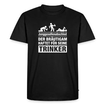 Bachelor party: The groom is liable for his drinkers - Men's Premium Organic T-Shirt - black - Front - Nico (187cm)