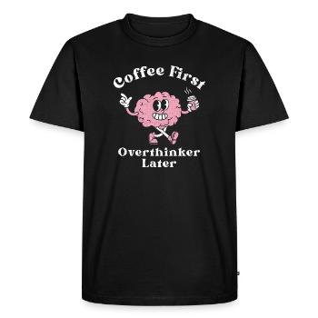 D'abord le café, ensuite on réfléchit trop - T-shirt Premium bio Homme - noir - Devant - Nico (187cm)