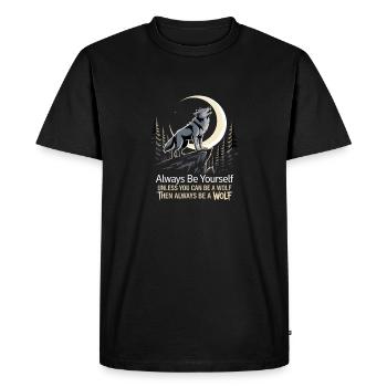 always be yourself unless you can be a wolf - Men's Premium Organic T-Shirt - black - Front - Nico (187cm)