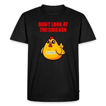 Don't Look At The Chicken - Funny Humor - Men's Premium Organic T-Shirt - black - Front - Nico (187cm)