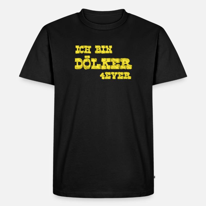 Ich bin Dölker 4 ever - Männer Premium Bio T-Shirt - Schwarz
