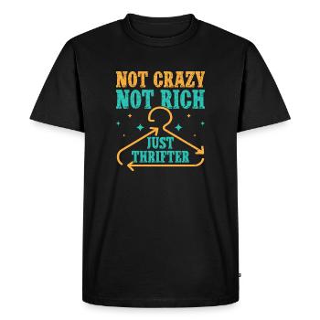 Thrift Shopper Not Crazy Not Rich Just Thrifter - Men's Premium Organic T-Shirt - black - Front - Nico (187cm)