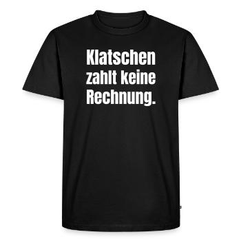 Clapping doesn't pay a bill - Men's Premium Organic T-Shirt - black - Front - Nico (187cm)